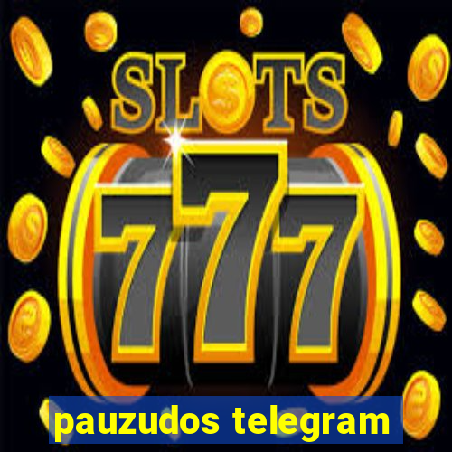 pauzudos telegram